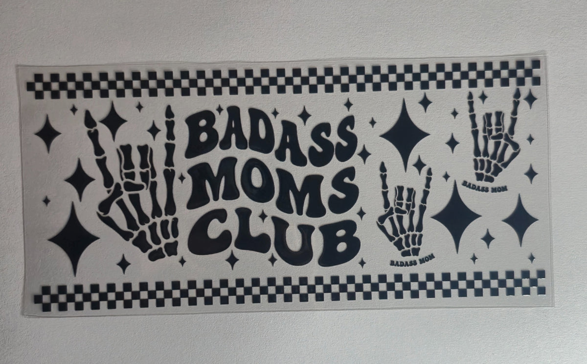 Badass Moms Club UV DTF Decal Wrap | Waterproof Mom Sticker for Tumblers, Cups, Cars, Laptops & More
