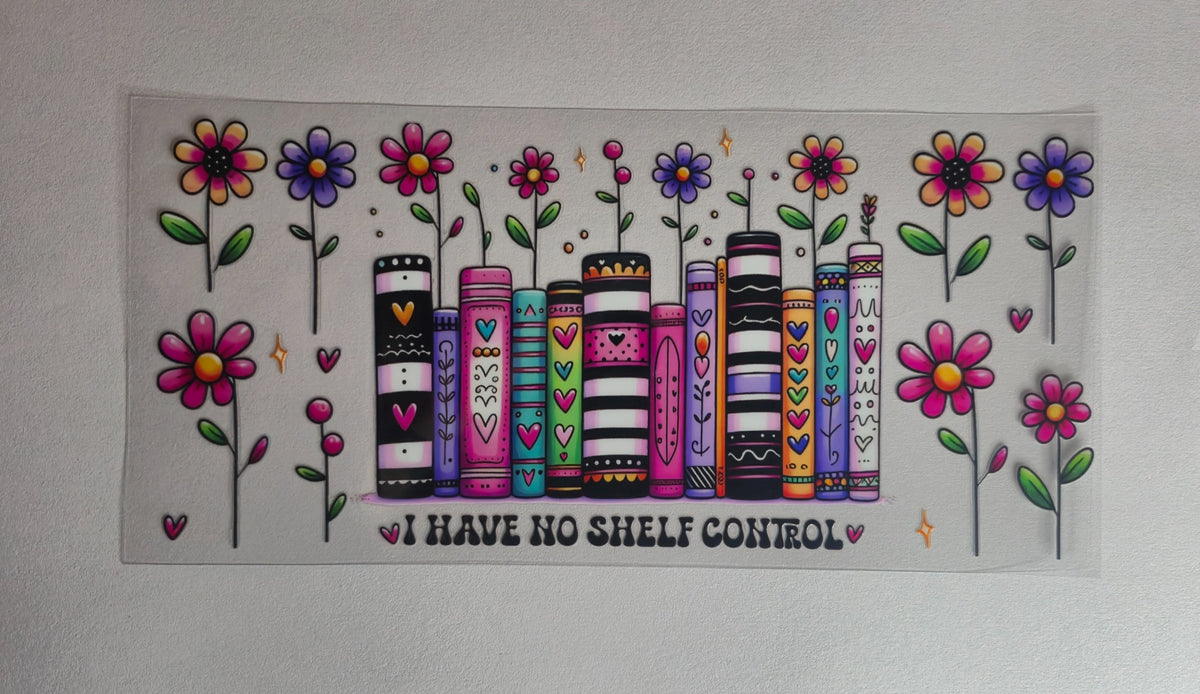 I Have No Shelf Control UV DTF Decal | Book Lover Waterproof Sticker Wrap | Floral Reader Aesthetic Decal