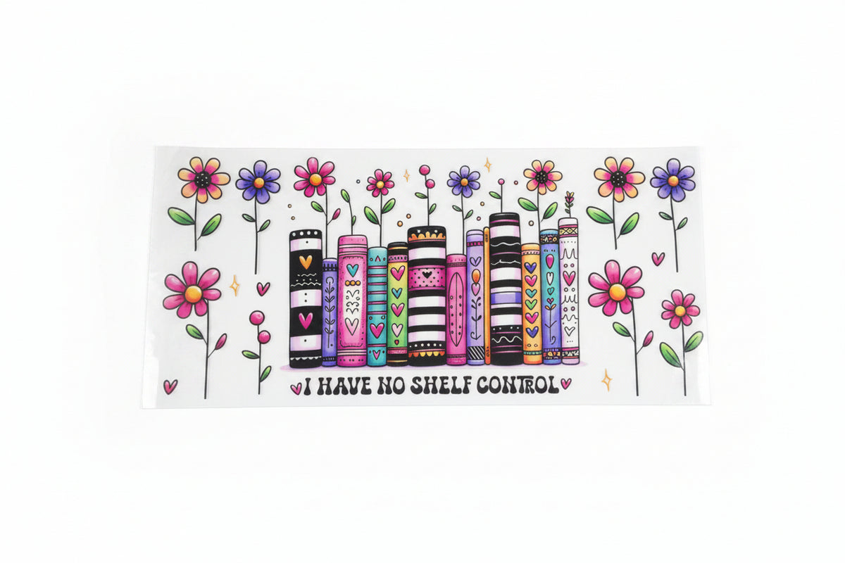 I Have No Shelf Control UV DTF Decal | Book Lover Waterproof Sticker Wrap | Floral Reader Aesthetic Decal