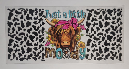 Just a Little MOOdy UV DTF Decal | Cute Cow Tumbler Decal | Funny Farmhouse Glass Cup Transfer | Cow Lover Drinkware | Ready to Ship