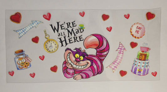 We're All Mad Here UV DTF Decal | Alice in Wonderland Inspired Tumbler Decal | Cheshire Cat Glass Cup Transfer | Whimsical Drinkware | Ready to Ship