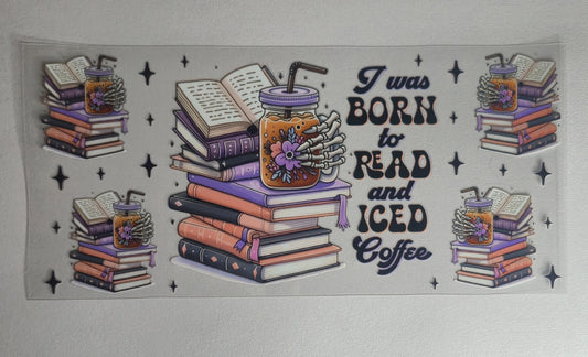 Born to Read & Iced Coffee UV DTF Decal | Book Lover Waterproof Sticker Wrap | Reader Aesthetic Coffee Decal
