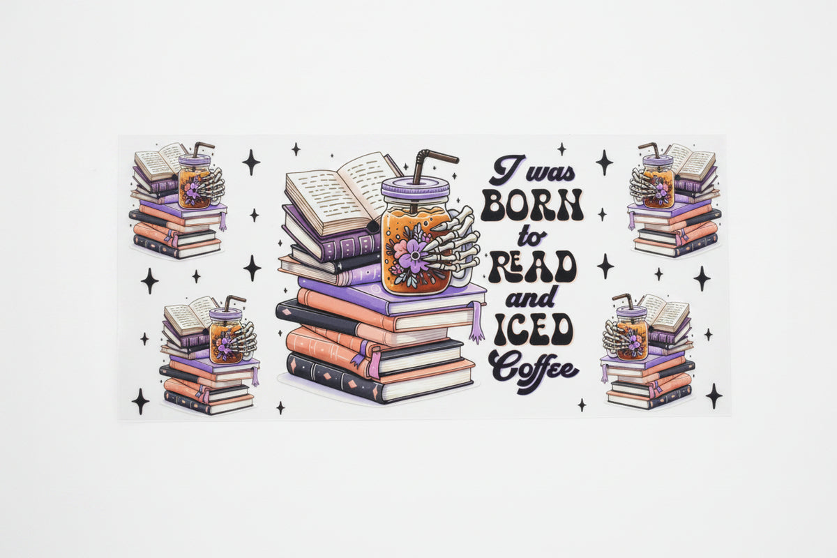 Born to Read & Iced Coffee UV DTF Decal | Book Lover Waterproof Sticker Wrap | Reader Aesthetic Coffee Decal